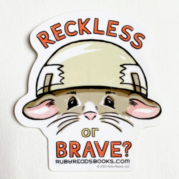 "Reckless or Brave?" Sticker